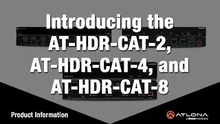 Introducing the AT-HDR-CAT-2, AT-HDR-CAT-4, and AT-HDR-CAT-8