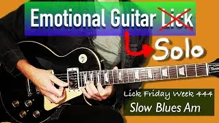 Learn this Am Emotional Style Guitar Solo - Lick (Solo) Friday Week 444