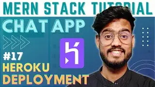 Deploying MERN Stack App to Heroku - MERN Stack Chat App with Socket.IO #17