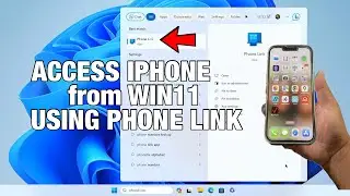 Use Windows 11 Phone Link App to Access iPhone from Your Desktop