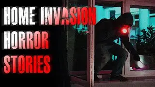 5 TRUE Scary Home Invasion Horror Stories | True Scary Stories