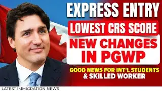 Good News for Skilled Worker & Int'l Students : New Changes to PGWP | Latest Express Entry 2024