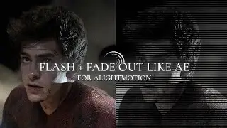 FLASH + FADE OUT EFFECT Like Ae in AlightMotion ( free preset )