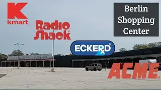 Abandoned Kmart/Acme/Eckerd/Radio Shack - Berlin, NJ