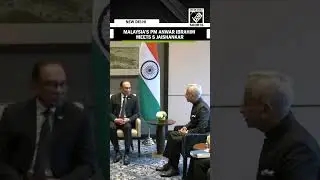 Malaysia’s PM Anwar Ibrahim meets India’s EAM S Jaishankar in Delhi