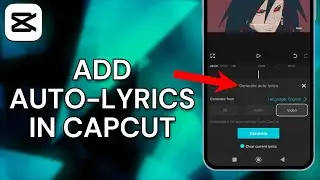 How To Add Lyrics In CapCut (Song Lyrics) - UPDATED