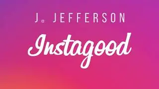 J. Jefferson - Instagood (Official Audio)