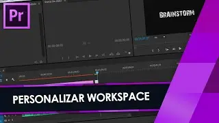 Tutorial Adobe Premiere: Como Personalizar a INTERFACE