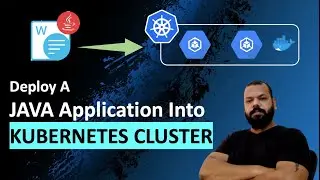 DEPLOY A JAVA APPLICATION INTO KUBERNETES CLUSTER