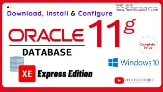 How to Install Oracle 11g Express Edition on Windows 10 - 64 bit | Download , Install and Configure