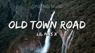 Old town road (Lyrics & No ads) ft Lil nas x.