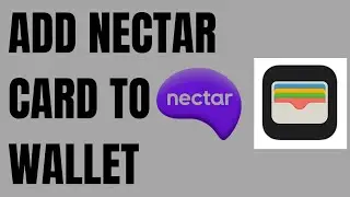 How to add Nectar card to iPhone Apple Wallet