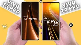 Vivo T3 Pro Vs Vivo T2 Pro