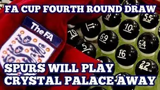 FA CUP FOURTH ROUND DRAW: Tottenham to Play Crystal Palace Away Between 25-28 January 2019