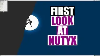 Installation And First Look Of NuTyX