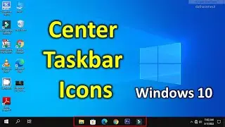 How to Center Taskbar Icons In Windows 10