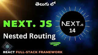 4. Next JS Nested Routing in Telugu