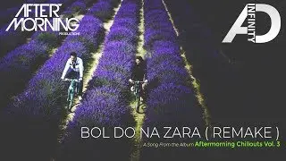 Bol Do Na Zara (Remake) | AD Infinity | Aftermorning