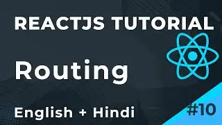 ReactJS Tutorial | Routing in Reactjs | Part 10