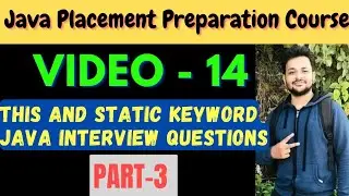 This & Static Keyword Interview Questions in Java Part -3 || Lecture-14