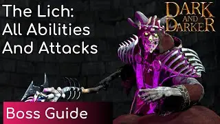 The Lich: All Abilities and Attacks Guide | Dark and Darker