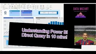 Understanding Power BI DirectQuery in 10 minutes!