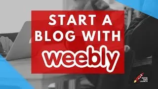 How to Create a Blog With Weebly | Weebly Tutorials