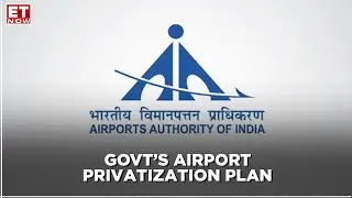 Airport privatization plan: AAI to sell remaining stake in 4 airports