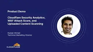 Cloudflare Security Analytics, WAF Attack Score, and Uploaded Content Scanning