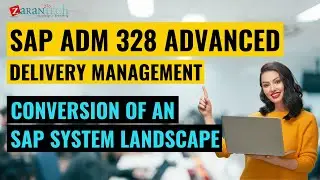 SAP System Landscape Conversion - SAP S4HANA Conversion and SAP System Upgrade (ADM328) | ZaranTech