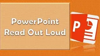 Microsoft PowerPoint Read Out Loud Tutorial