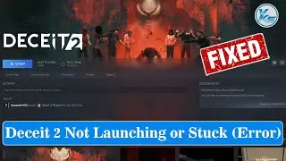 ✅ How To Fix Deceit 2 Launching The Game Failed, Black Screen, Not Starting, Stuck & Running