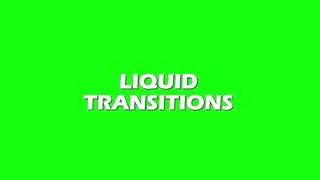 FREE LIQUID TRANSITIONS GREEN SCREEN FOR CONTENT CREATOR