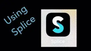 Using Splice App