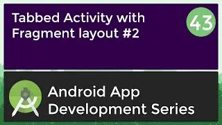 Android Application Development Tutorial for Beginners - #43 | 2017 | Tab Activity with Fragment #2