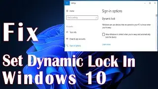 Setup Dynamic Lock To Automatically Lock Windows 10 - How to Fix