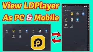 How to View LDPlayer as PC & Mobile | View LDPlayer as Tablet Mode & Mobile Mode
