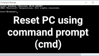 How to reset PC using command prompt windows 10 2020