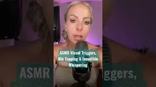 ASMR Inaudible Whispering & ASMR Triggers