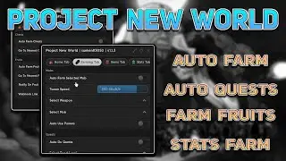 [TREMOR] Project New World Script - Quests Farm | Farm Fruits | Chest Farm Money & More