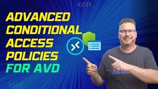 Advanced Conditional Access Policies for AVD