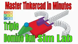 A Triple Domino Run using Tinkercad Sim Lab for Absolute Beginners!