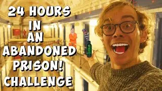 24 Hours In An Abandoned Prison CHALLENGE!