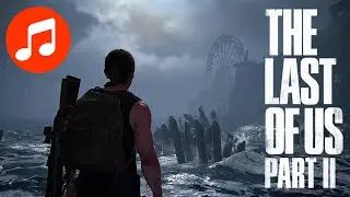 THE LAST OF US Part II Ambient Music 🎵 ONE HOUR Chill Mix (LoU 2 OST | Soundtrack)