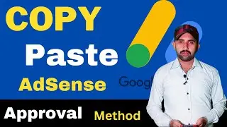 AdSense Approval Copy Paste Method | How To Get Adsense Approval For Blog Website