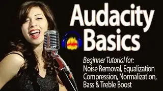 Audacity 2018 Basic Editing Tutorial for Beginners: Make Your Voice Sound Good