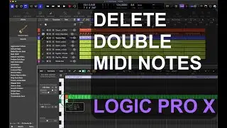 How to delete double midi notes  LOGIC PRO X : SINGLE FUNCTIONS