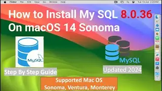 How to Download & Install My SQL 8.0.36 on macOS 14 Sonoma !! Step By Step Guide !! Latest 2024 !!