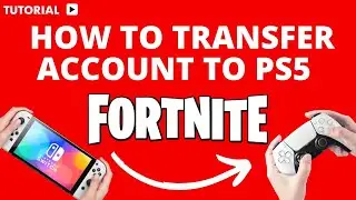 How to transfer Fortnite account from Switch to PS5