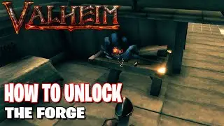 HOW TO UNLOCK THE FORGE IN VALHEIM GUIDE | VALHEIM TUTORIAL 12
